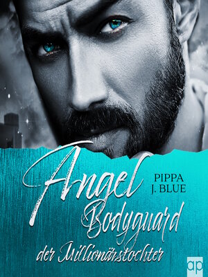 cover image of Angel--Bodyguard der Millionärstochter